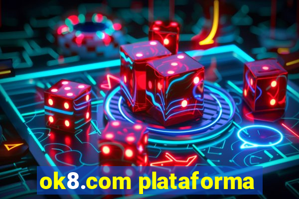 ok8.com plataforma